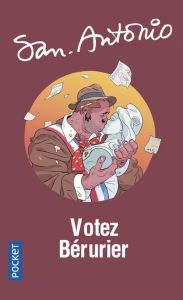 Votez Bérurier ! - SAN-ANTONIO