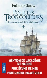 Les aventures de Gilles Belmonte Tome 1 : Pour les trois couleurs - Clauw Fabien - Passavant Thibaut