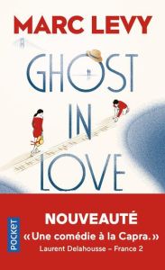 Ghost in love - Levy Marc