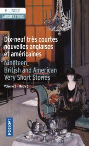 Dix-neuf très courtes nouvelles anglaises et américaines. Volume 5, Edition bilingue français-anglai - Yvinec Henri - Twain Mark - Chopin Kate - Loy Jean