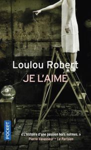 Je l'aime - Robert Loulou