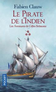 Les aventures de Gilles Belmonte Tome 3 : Le pirate de l'indien - Clauw Fabien
