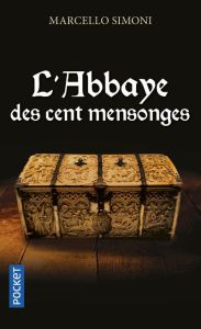 La saga du codex Millenarius : L'abbaye des cent mensonges - Simoni Marcello - Filippini Serge
