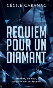 Requiem pour un diamant - Cabanac Cécile