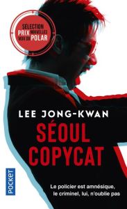 Séoul copycat - Lee Jong-Kwan - Koo Moduk - Murcia Claude