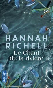 Le chant de la rivière - Richell Hannah
