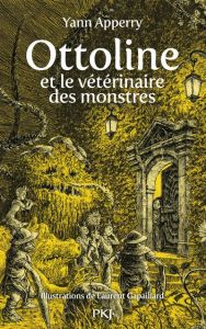 Ottoline et le vétérinaire des monstres - Apperry Yann - Gapaillard Laurent