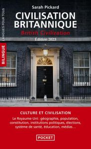 Civilisation britannique. Edition 2023. Edition bilingue français-anglais - Pickard Sarah