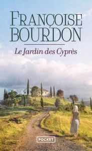 Le jardin des Cyprès - Bourdon Françoise