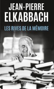 Les rives de la mémoire - Elkabbach Jean-Pierre