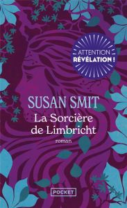 La Sorcière de Limbricht - Smit Susan