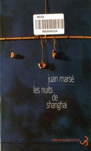 Les nuits de Shanghai - Marsé Juan - Saint-Lu Jean-Marie