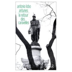 LE RETOUR DES CARAVELLES - Antunes António Lobo