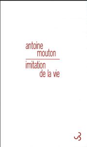 Imitation de la vie - Mouton Antoine