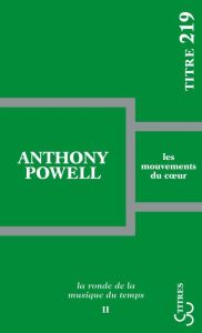 La ronde de la musique du temps Tome 2 : Les mouvements du coeur - Powell Anthony - Villoteau Renée