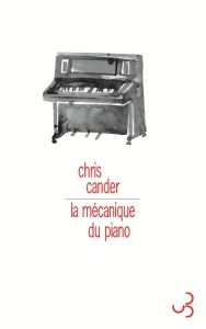 La mécanique du piano - Cander Chris - Cabaret Florence