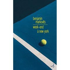 Week-end à New York - Markovits Benjamin - Kiefé Laurence