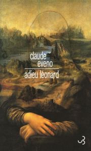 Adieu Léonard - Eveno Claude