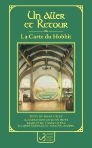 La carte du Hobbit - Sibley Brian - Howe John - Georgel Jacques - Loqui