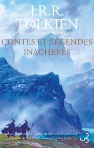 Contes et légendes inachevés - Tolkien John Ronald Reuel - Tolkien Christopher -