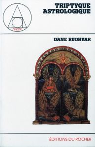 Triptyque astrologique - Rudhyar Dane