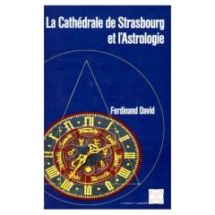 La cathédrale de Strasbourg et l'astrologie - David Ferdinand