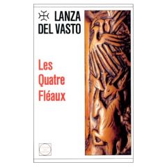 QUATRE FLEAUX - LANZA DEL VASTO J.