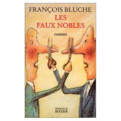 Les faux nobles - Bluche François
