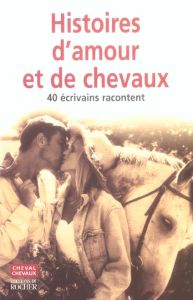 Histoires d'amour (et de chevaux) - Gouraud Jean-Louis