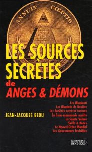 Les sources secrètes de Anges et Démons - Bedu Jean-Jacques