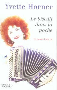 Le Biscuit dans la poche - Horner Yvette - Brun Jean-Pierre - Deschamps Jacqu