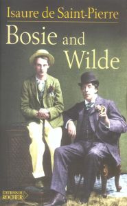 Bosie and Wilde. La vie après la mort d'Oscar Wilde - Saint Pierre Isaure de