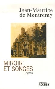 Miroir et songes - Montrémy Jean-Maurice de