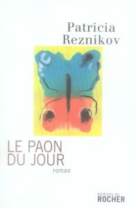 Le Paon du Jour - Reznikov Patricia