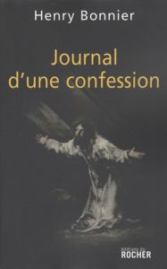 Journal d'une confession - Bonnier Henry