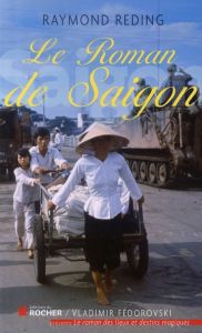 Le roman de Saigon - Reding Raymond
