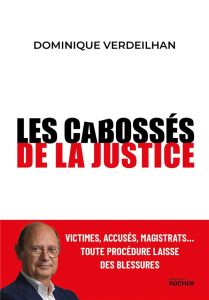 Les cabossés de la justice - Verdeilhan Dominique
