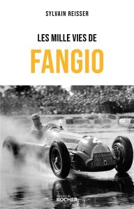 Les mille vies de Fangio - Reisser Sylvain