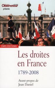 Les droites en France. 1789-2008 - Weill Claude - Daniel Jean