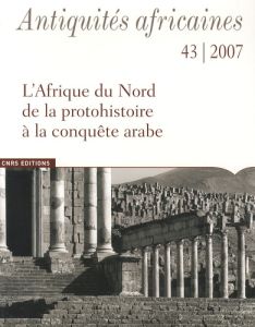 Antiquités africaines N° 43/2007 - Griesheimer Marc