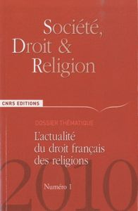 Société, droit et religion N° 1/2010 : L'actualité du droit français des religions - Rambaud Thierry