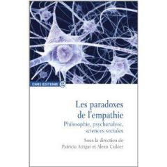 Les paradoxes de l'empathie. Philosophie, psychanalyse, sciences sociales - Attigui Patricia - Cukier Alexis