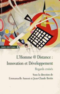 L'Homme @ Distance : Innovation et Développement. Regards croisés - Annoot Emmanuelle - Bertin Jean-Claude