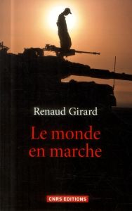 Le monde en marche - Girard Renaud