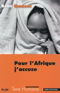 Pour l'Afrique j'accuse - Dumont René - Paquet Charlotte - Malaurie Jean