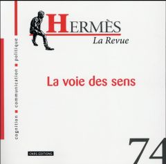 Hermès N° 74 : La voie des sens - Munier Brigitte - Letonturier Eric - Valade Bernar