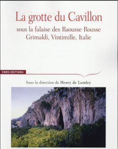 La grotte du Cavillon. Sous la falaise des Baousse Rousse, Grimaldi, Vintimille, Italie - Lumley Henry de