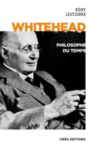 Whitehead, philosophe du temps - Lestienne Rémy
