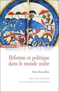 Réforme et politique dans le monde arabe - Roussillon Alain - Guirguis Laure - Bozarslan Hami