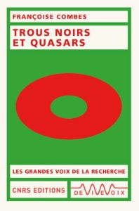 Trous noirs et quasars - Combes Françoise